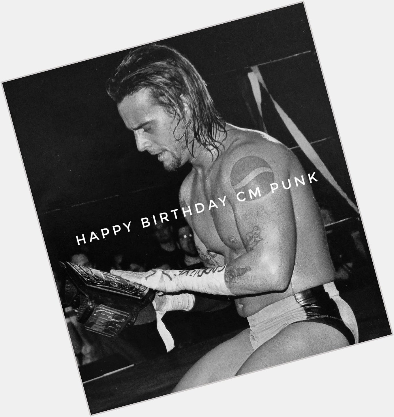 Happy Birthday CM Punk    