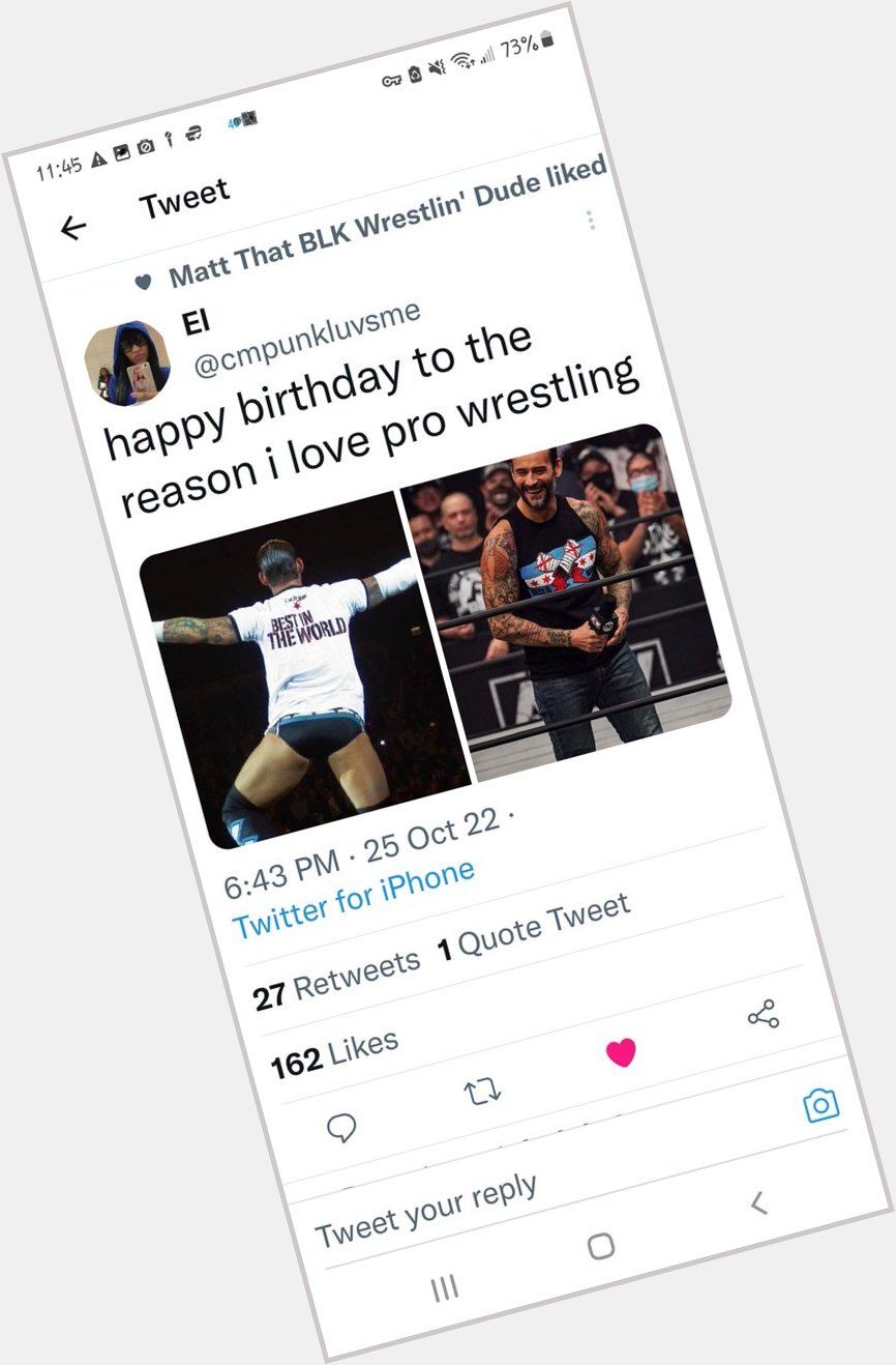 Yes folks I did wish CM Punk a happy bday, shenanigans nonwithstanding. 