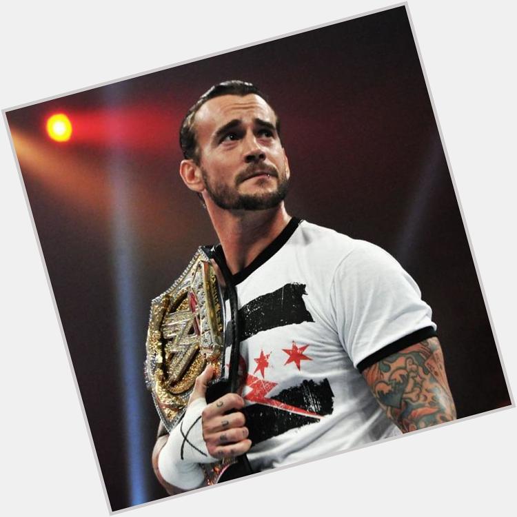 Phillip Jack Brooks ( as : CM Punk) Happy Birthday to you man.I know soon or later,you´ll go back to us!! 