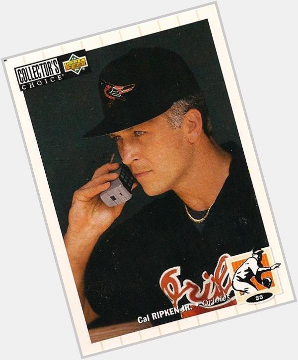 Happy 55th birthday to Cal Ripken Jr!

Check out his old cell phone on his 1994 Collector\s Choice card: 