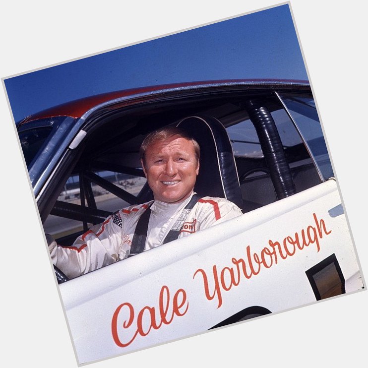 Happy 78th birthday Cale Yarborough. 