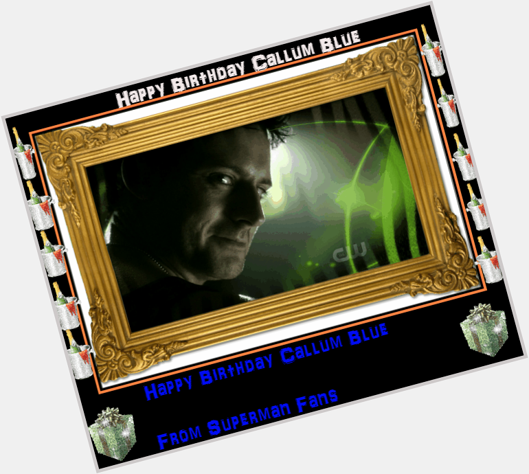 Allright 1 day to late because of all my studies you know lol

19 August were the day

Happy Birthday to Callum Blue 