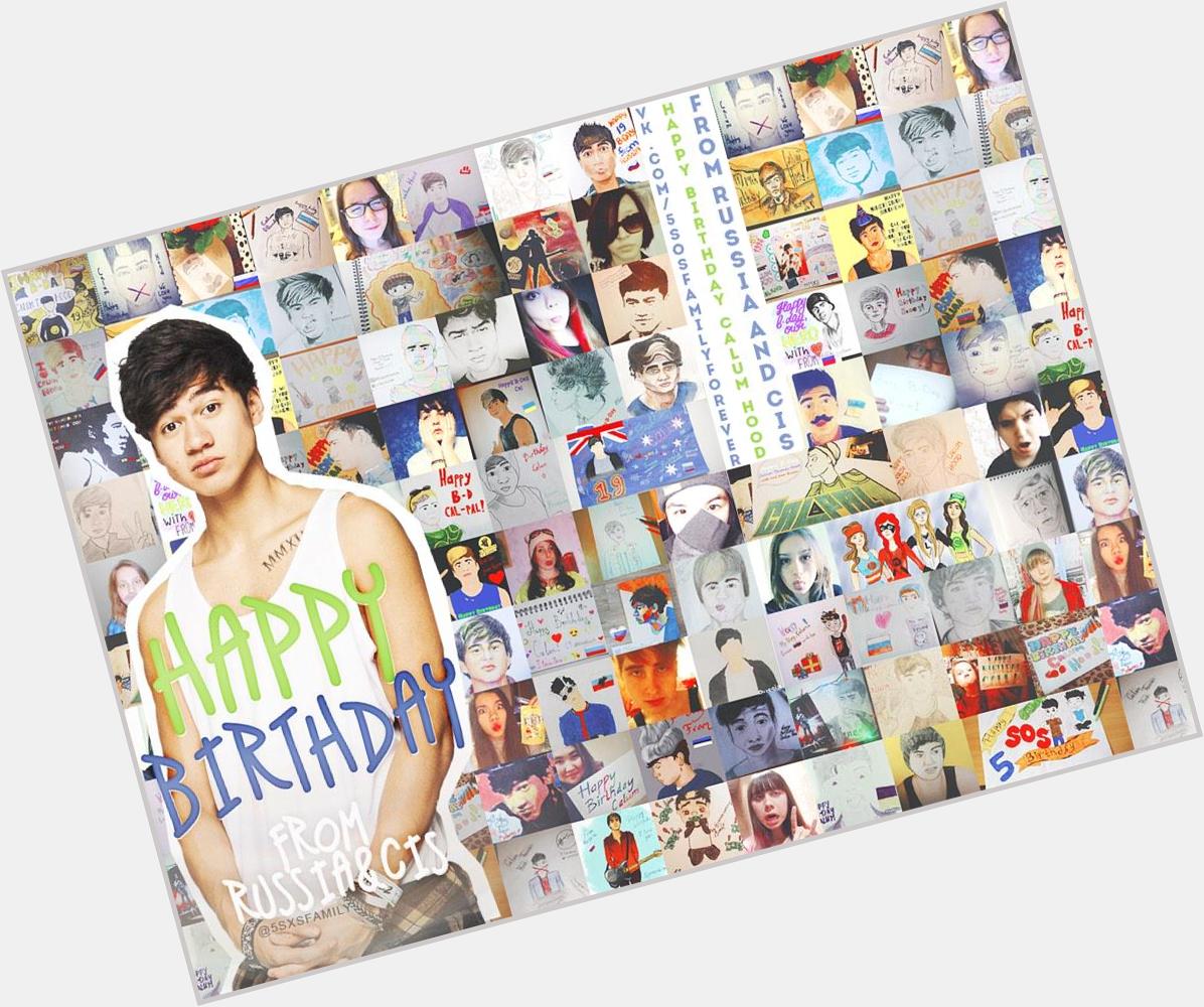 Calum Hood, I love you so much! Happy Birthday from Russia and CIS! x23 
