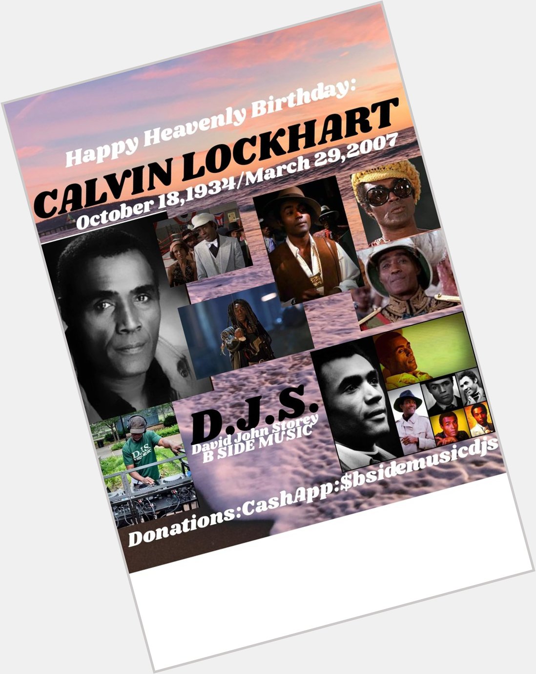 I(D.J.S.) taking time to say Happy Heavenly Birthday to Stage/Actor: \"CALVIN LOCKHART\". 