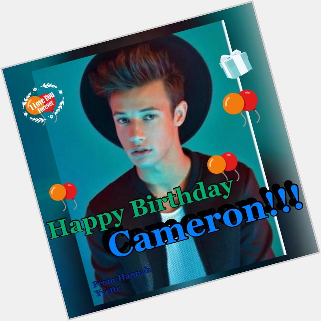 *Happy Birthday my love *Cameron Dallas!!! god bless you.I hope you will never stop make us laugh!!! 