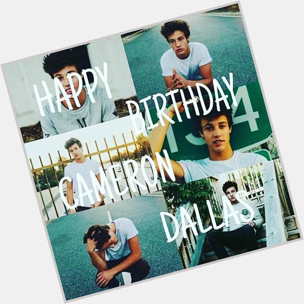 HAPPY BIRTHDAY CAMERON DALLAS 21 YEARS OLD HOPE U HAVE A GREAT BIRTHDAY AND TURN UP 