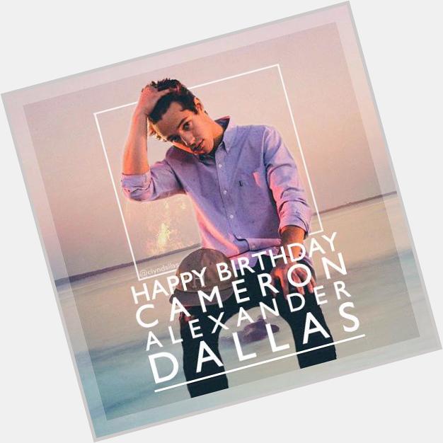 Happy Birthday Cameron Dallas       