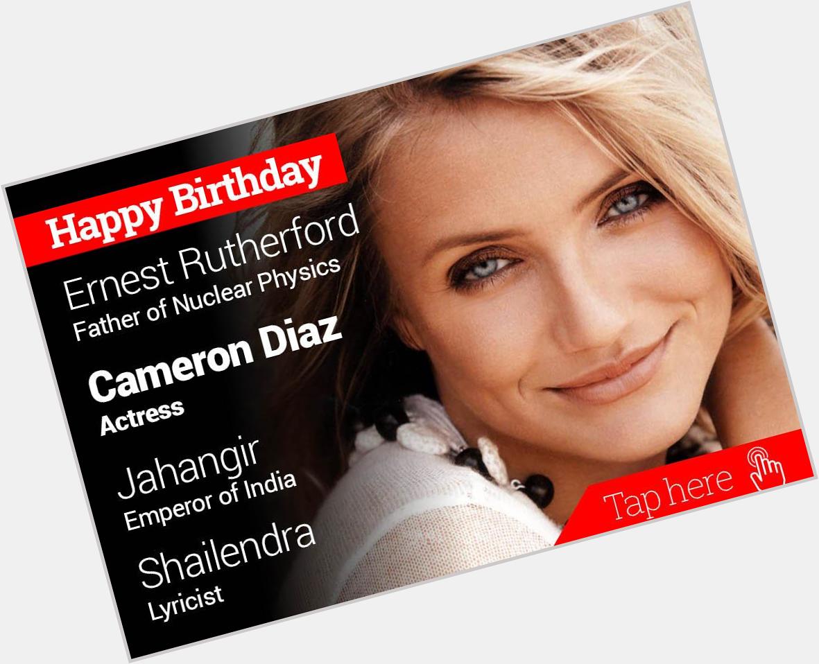 Happy Birthday Ernest Rutherford, Cameron Diaz, Jahangir, Shailendra 