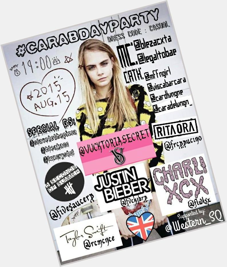 HAPPY BIRTHDAY TO ALL CARA DELEVINGNE\S RP!!        DONT FORGET TO COME TO OUR PARTY IN 3 DAYS!! 