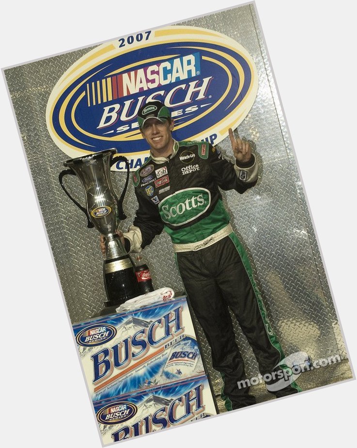 Happy 41st Birthday to 2007 NASCAR Busch Series Champion Carl Edwards   