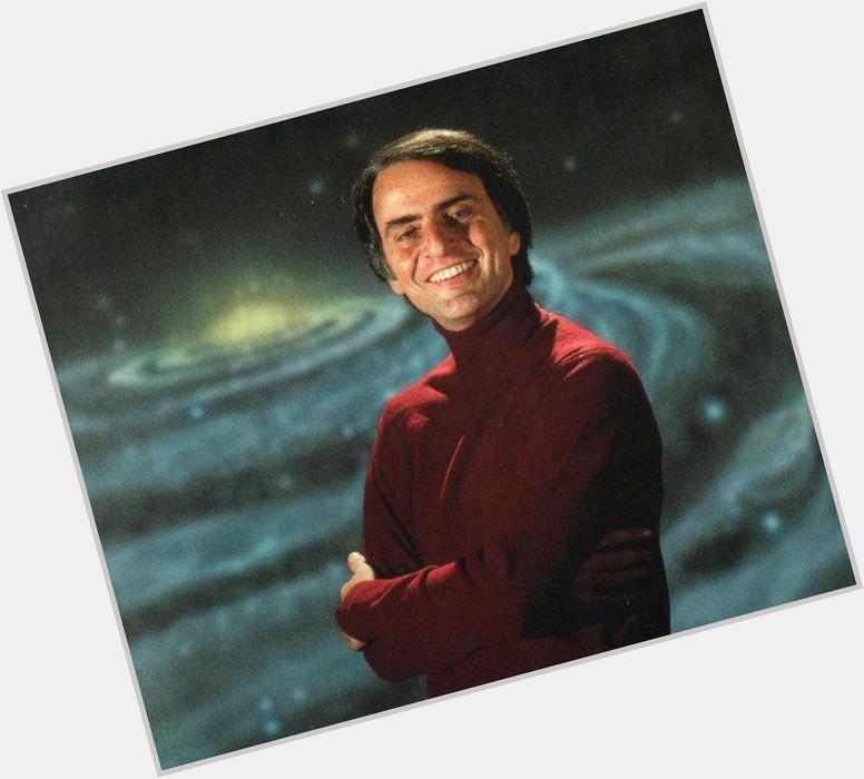 Happy Birthday dear Carl Sagan! Bon Voyage in Cosmos... 