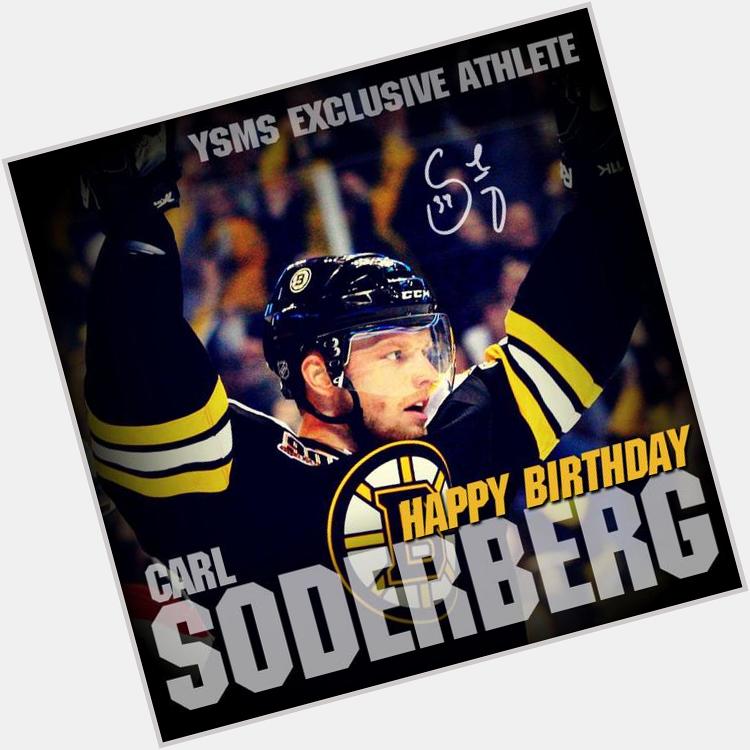 HAPPY BIRTHDAY TO YSMS EXCLUSIVE ATHLETE CARL SODERBERG OF THE BOSTON BRUINS ON OCT 12! 
