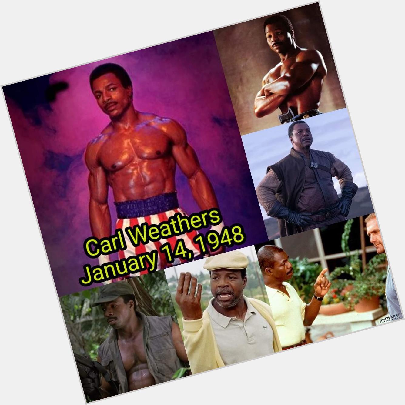 Happy Birthday to the great Carl Weathers 
