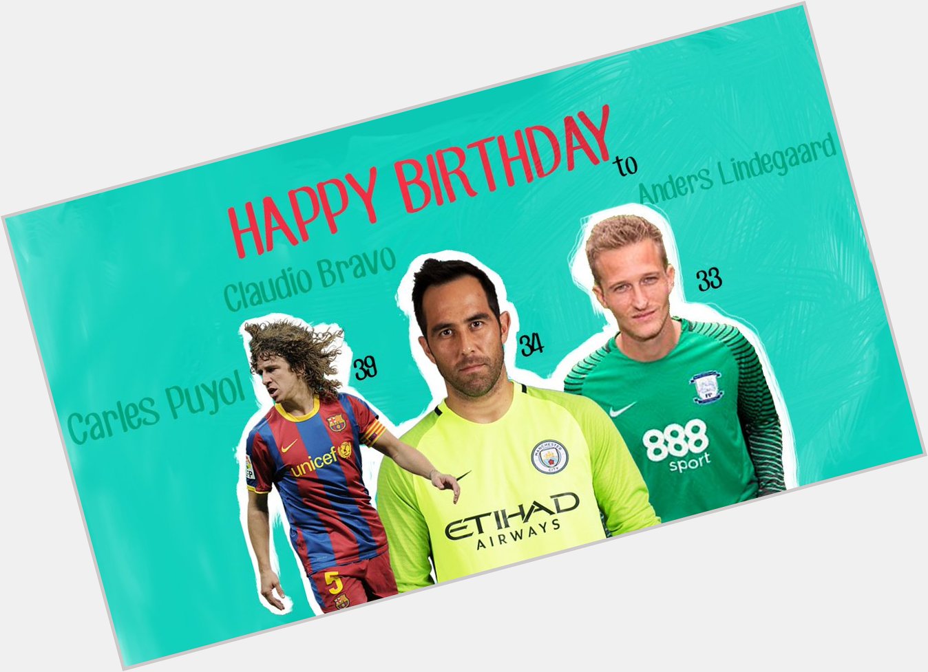 Happy Birthday to Carles Puyol (39), Claudio Bravo (34) and Andres Lindegaard (33)!! 