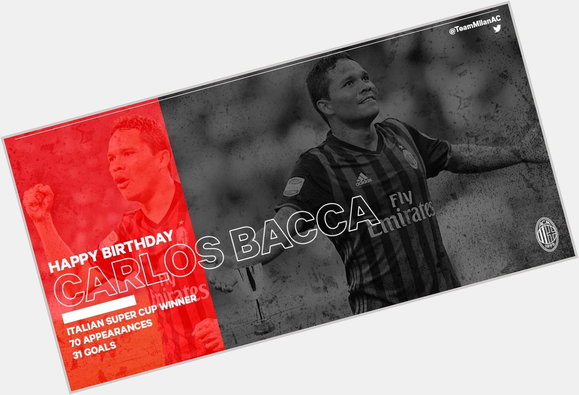  Happy Birthday Carlos Bacca    Supercoppa Italiana 