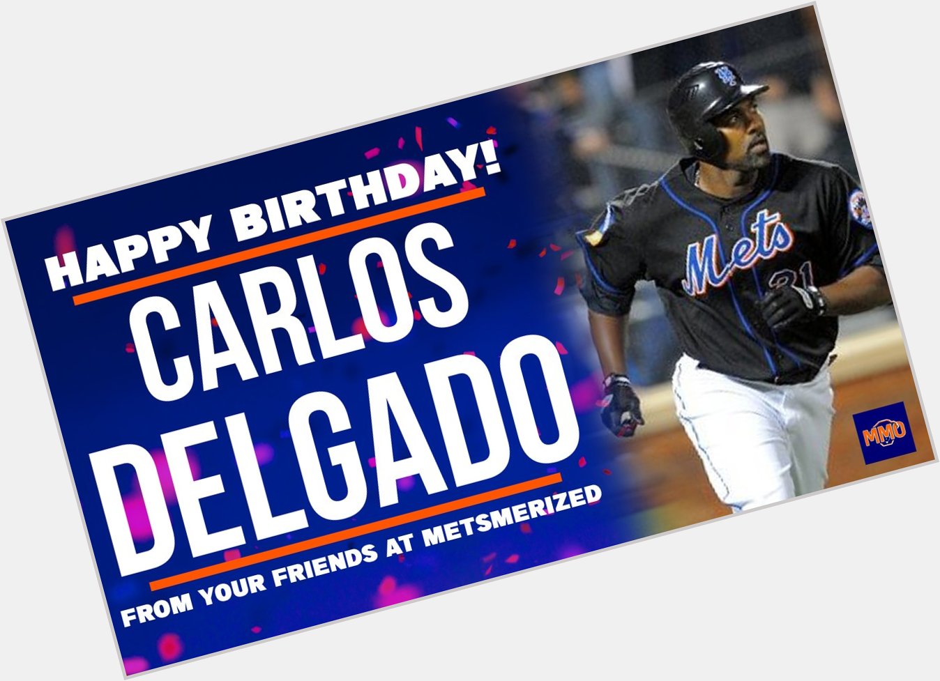 Happy Birthday to Carlos Delgado! 