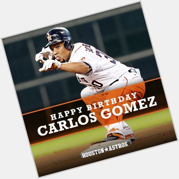 Happy birthday Carlos Gómez  