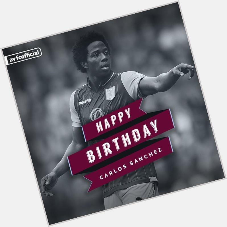 HAPPY BIRTHDAY: Best wishes to Carlos Sanchez, who turns 29 today. Have a great day Carlos! by avfcofficial 