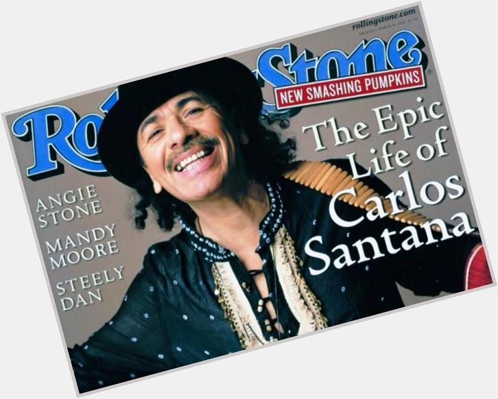 HAPPY BIRTHDAY, CARLOS SANTANA. Just hearing his name gets his guitar playing in my head.  How about you? 