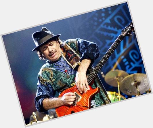 A Big BOSS Happy Birthday today to Carlos Santana! 