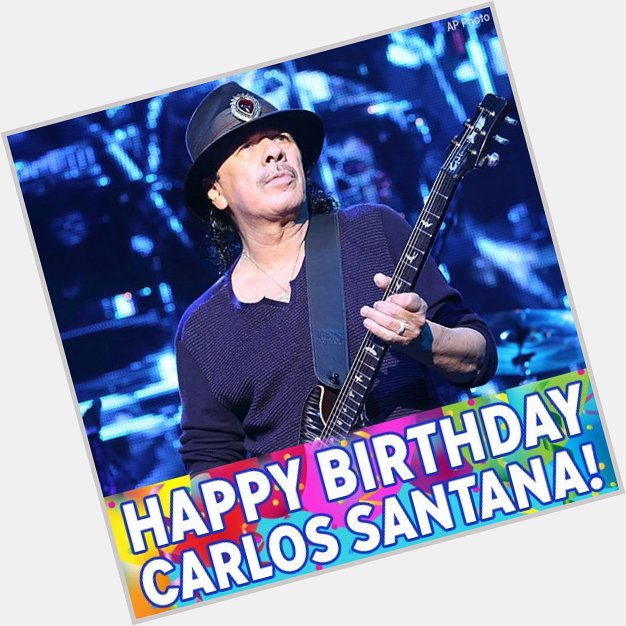 Happy birthday to legendary guitarist Carlos Santana! 