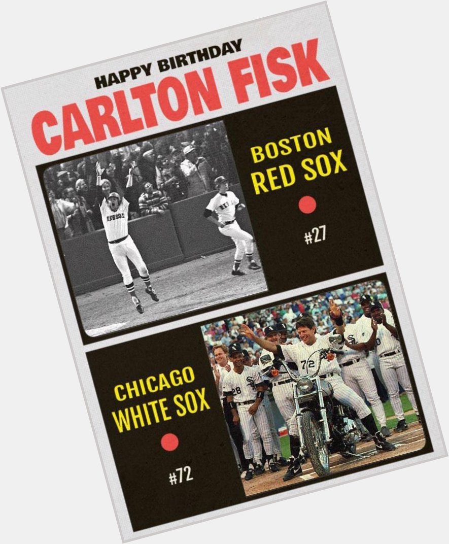 Happy 68th birthday to Carlton Fisk. 