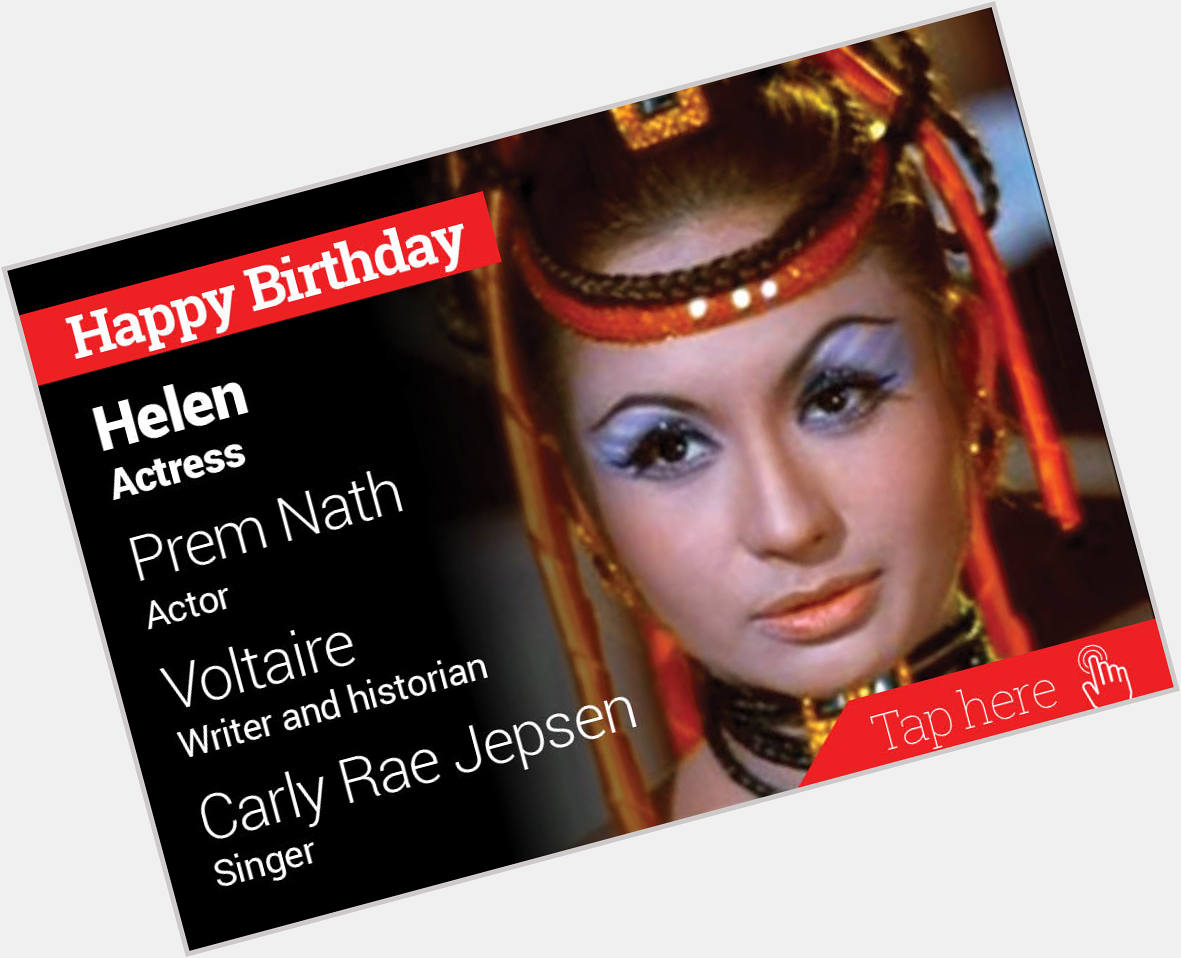 Happy Birthday Helen, Prem Nath, Voltaire, Carly Rae Jepsen 