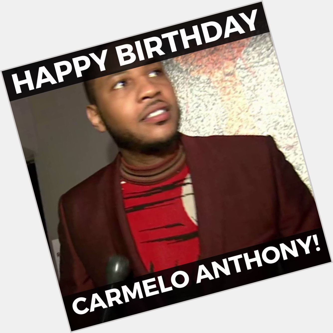Happy Birthday, Carmelo Anthony! [ 