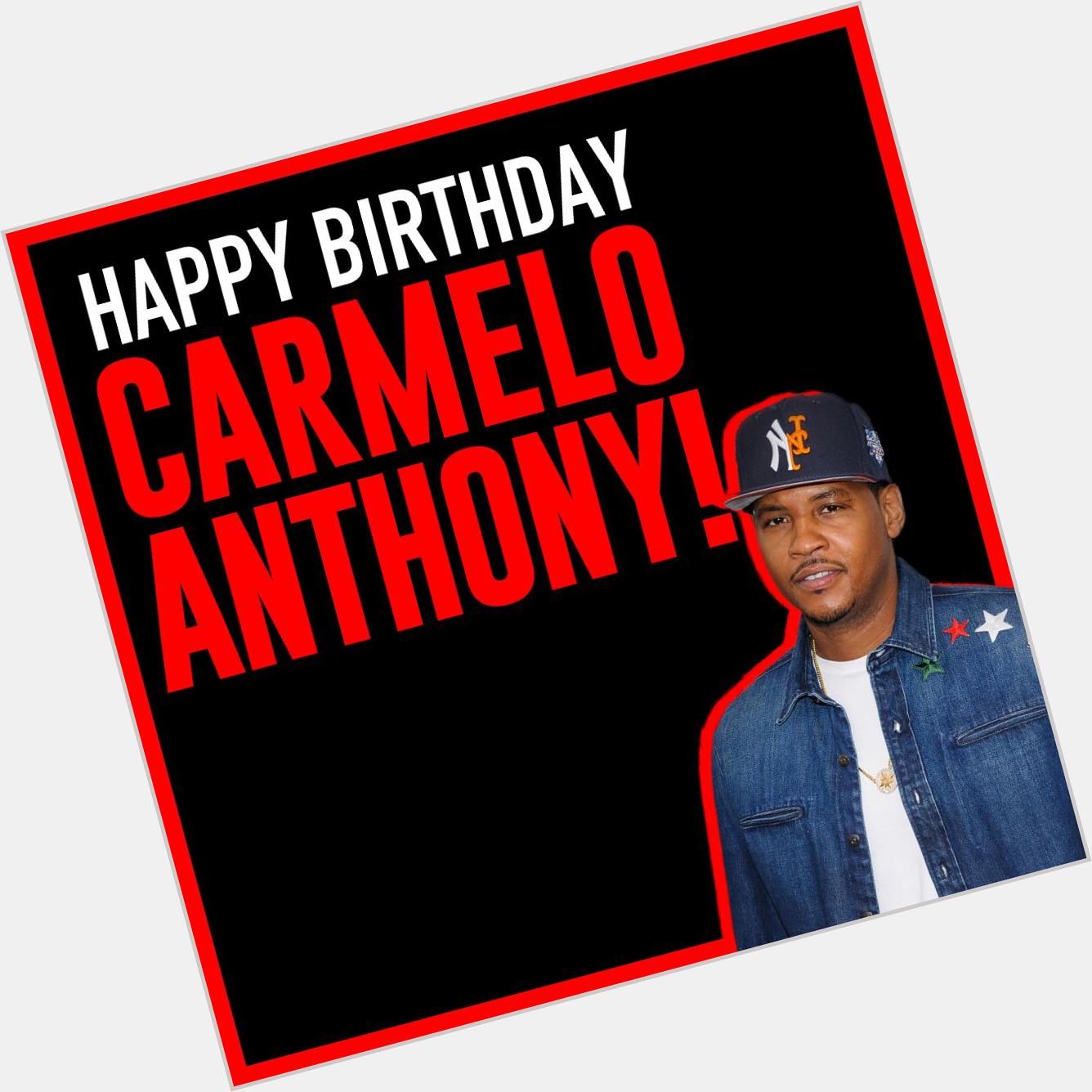 Happy Birthday to Carmelo Anthony. The baller is 35 years old today. 