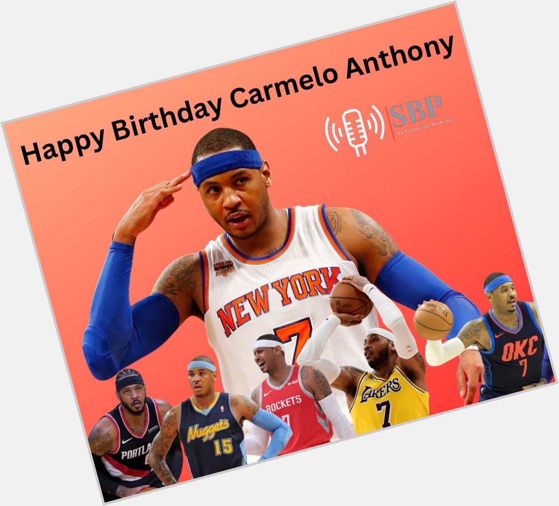 Happy Birthday Carmelo Anthony 