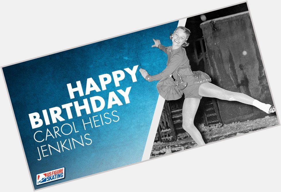 Happy Birthday to Carol Heiss Jenkins! 