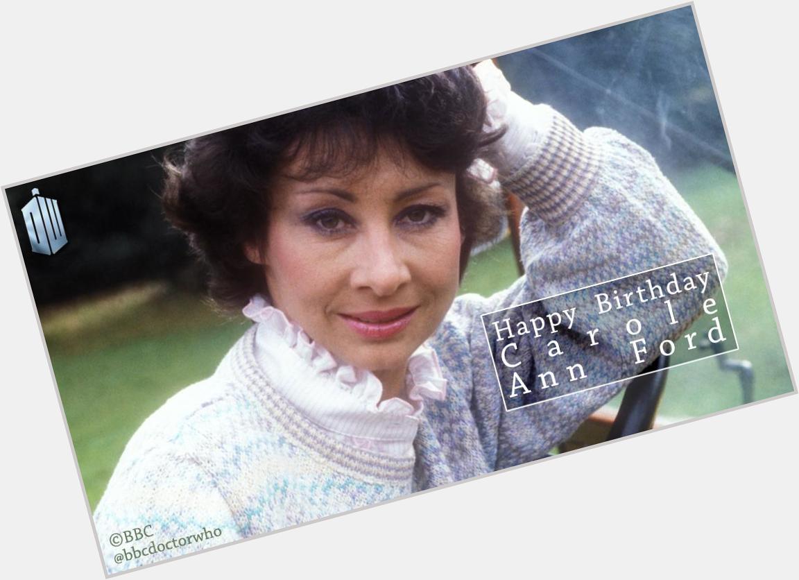 Happy 75th birthday to Carole Ann Ford who played the Doctor s granddaughter... 