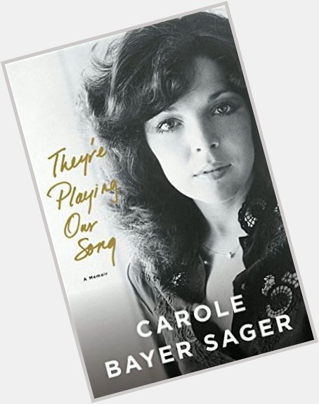 Happy Birthday  Carole Bayer Sager 