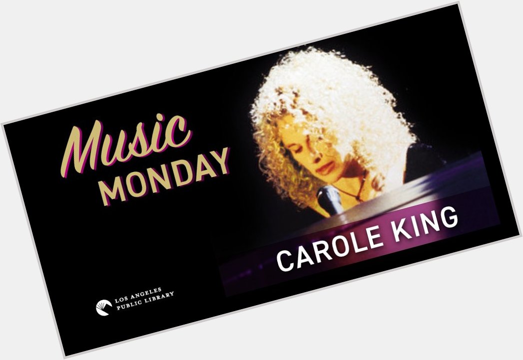 New Blog Post:  Music Monday: Happy Birthday, Carole King!  