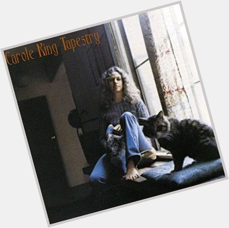  It s Too Late by Carole King  Carole King 
(born February 9, 1942)  Happy Birthday!  
