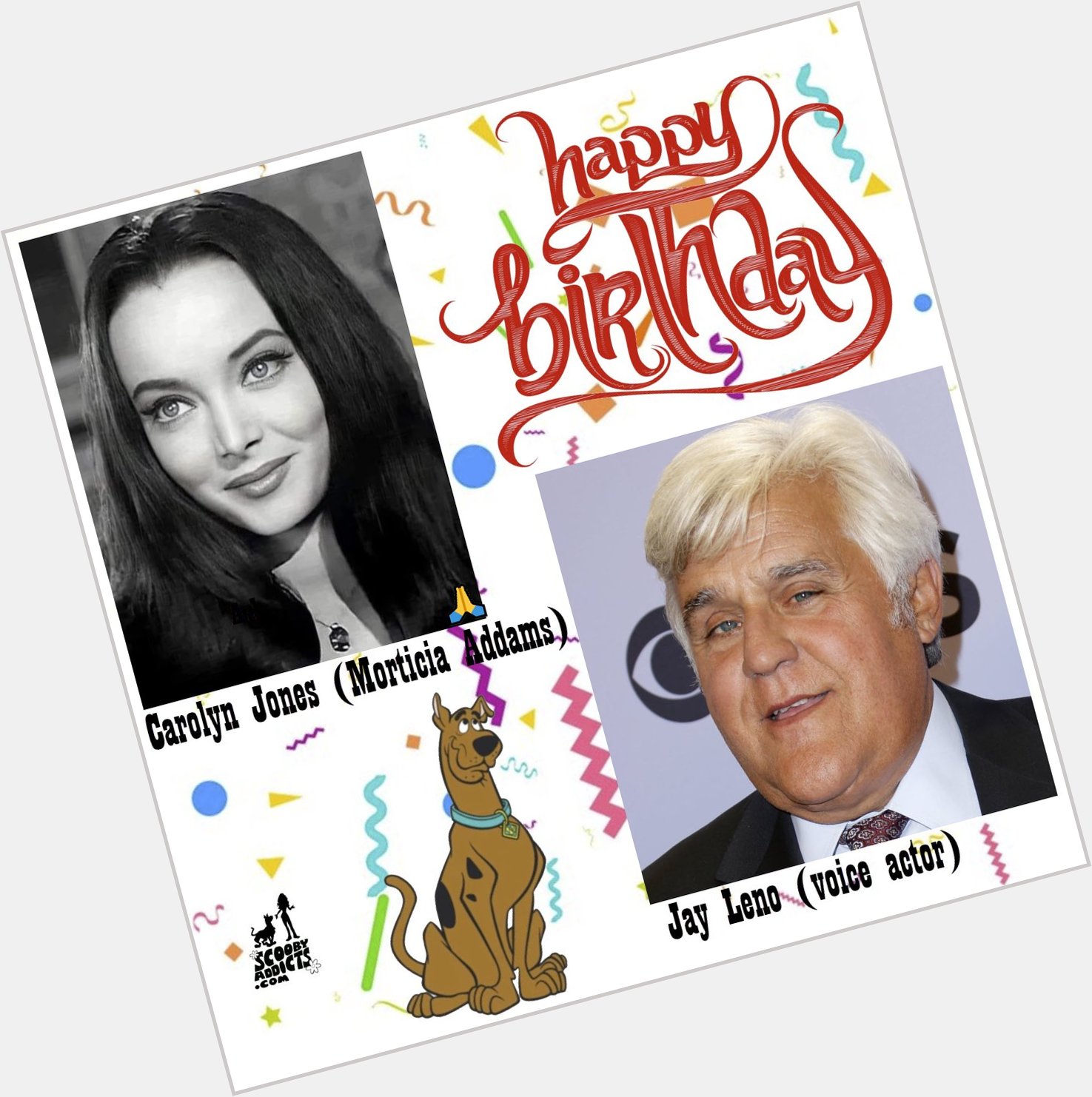 Birthdays - April 28 HAPPY BIRTHDAY Carolyn Jones
Jay Leno 