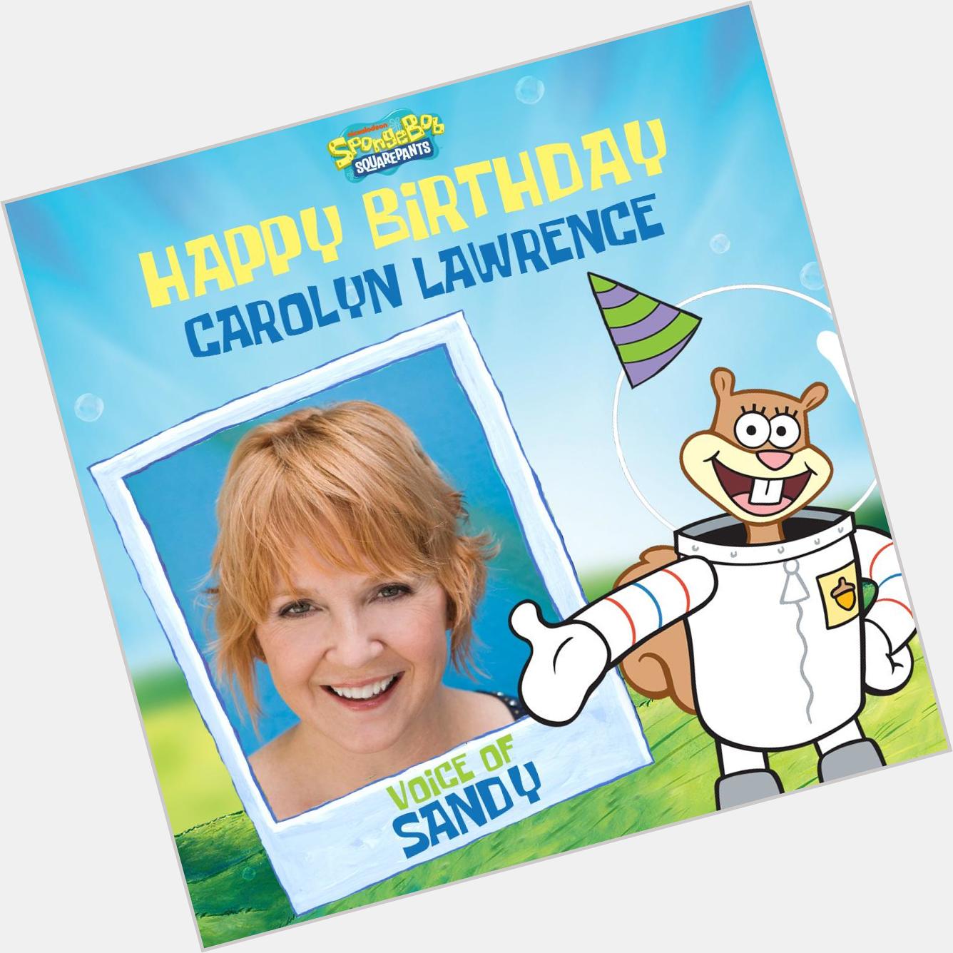 Yee-haw! Happy Birthday Carolyn Lawrence, voice of Sandy! 