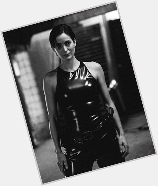   to the woman who made PVC look sexy and spiritual... Trinity aka Carrie Anne Moss turns 47 today. 