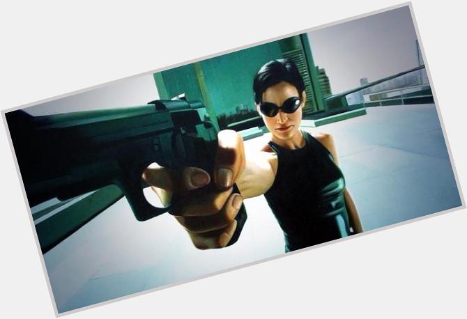    Happy birthday Carrie-Anne Moss! 