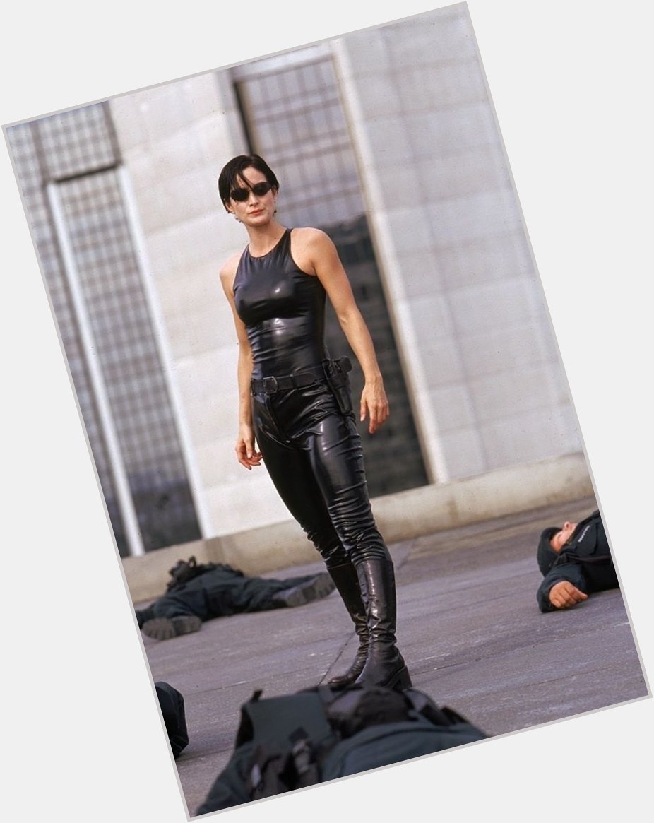 Happy Birthday Carrie-Anne Moss!   You ve always been a badass 