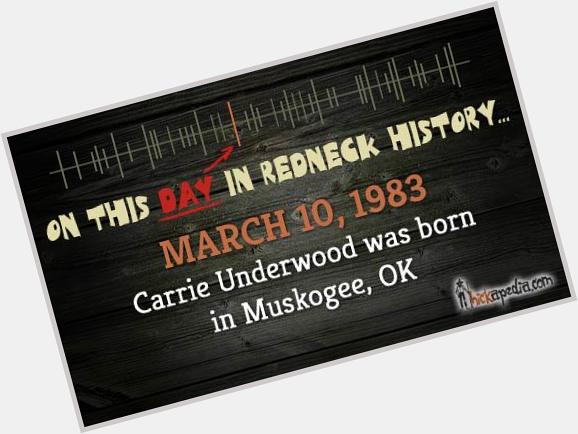 Happy birthday to Carrie Underwood !  