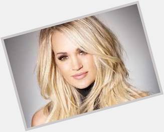 Happy Birthday to Carrie Underwood - 