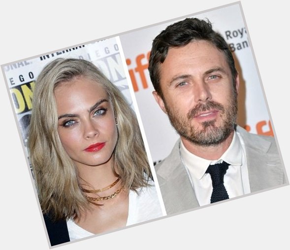   HAPPY BIRTHDAY !  Cara Delevinge  and  (the great) Casey Affleck 