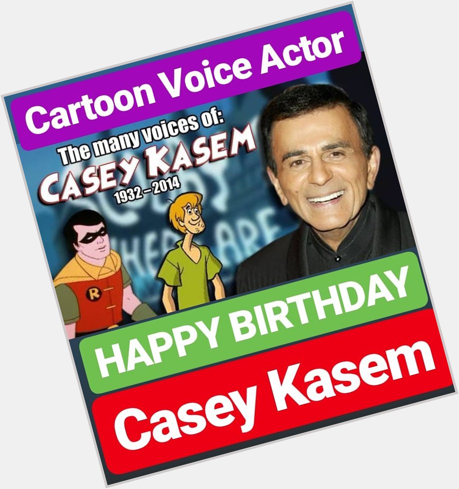 HAPPY BIRTHDAY Casey Kasem 