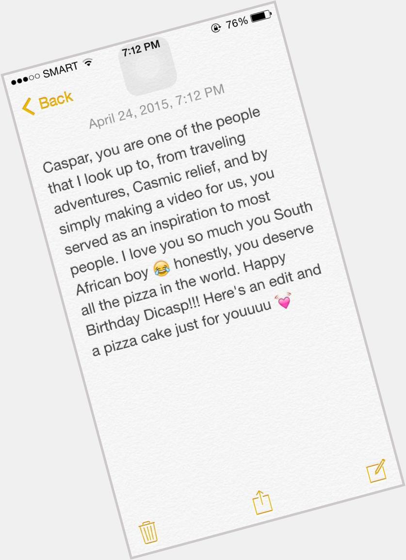 HAPPY BIRTHDAY DICASP PLEASE READ MY MESSAGE FOR FREE PIZZA I LOVE YOU SO MUCH   