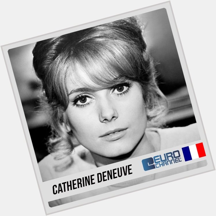 Happy Birthday to Catherine Deneuve! 