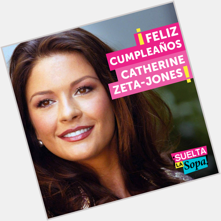 Happy Birthday Catherine Zeta-Jones! enviándole tus felicitaciones a la talentosa actriz y activista. 