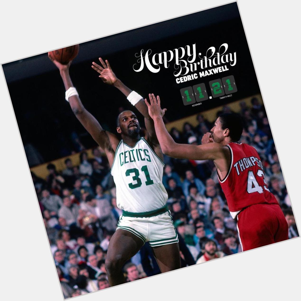 Happy Birthday Legend, Broadcaster and 2x NBA champ Cedric Maxwell  