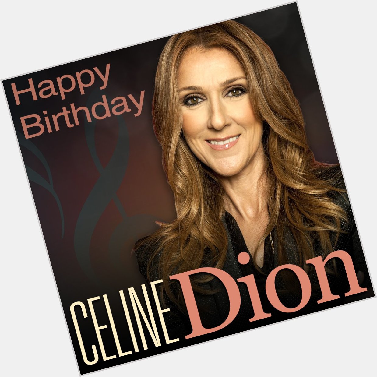 Happy 49th Birthday to Céline Dion! 