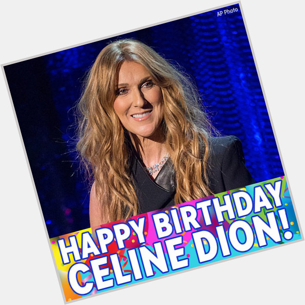 Happy Birthday Celine Dion!  The singer turns 53 today!  